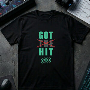 Got Hit T‑Shirt